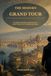 The Modern Gran Tour: Classic European Routes, Hidden Italy, and Practical Itineraries for Today’s Traveler