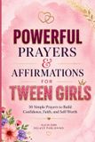 Powerful Libri GmbH Powerful Prayers & Affirmations for Tween Girls