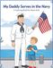 My Daddy Serves in the Navy: A Coloring Book for Brave Kids