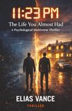11:23 PM The Life You Almost Had: A Psychological Multiverse Thriller