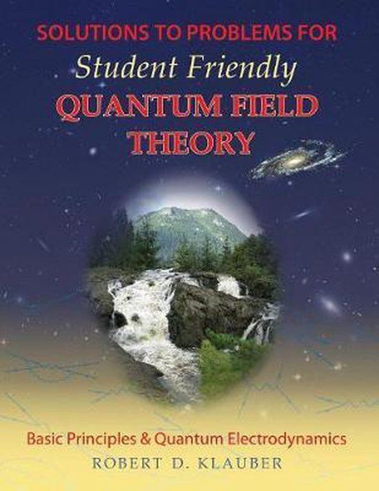 Sandtrove Press Solutions to Problems for Student Friendly Quantum Field Theory: Volume 1: Basic Principles and QED