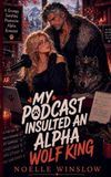 My Libri GmbH My Podcast Insulted An Alpha Wolf King Paperback