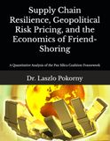 Supply Pax Silica Coalition Framework: Supply Chain Resilience, Geopolitical Risk Pricing, and the Economics of Friend-Shoring