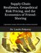 Supply Pax Silica Coalition Framework: Supply Chain Resilience, Geopolitical Risk Pricing, and the Economics of Friend-Shoring