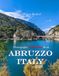 Abruzzo: Beautiful photos showing an amazing country, its architecture and unique charm-perfect for travel lovers.