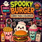 Spooky Burger: Libro para colorear Bold & Easy de Halloween para adultos y adolescentes con adorables fantasmas, hamburguesas y un diner americano retro