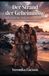 Der Strand der Geheimnisse: Eine Geschichte über Freundschaft, geteilte Leidenschaft und eine Liebe, die es wagte, frei zu sein