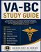 VA-BC Study Guide: The complete all-in-one review with practice questions, 500+ mock exams, clinical case studies, flashcards, illustrations, and ... Vascular Access Board Certification Success.