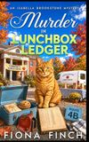 Murder in Lunchbox Ledger: A False Count Cozy Murder Mystery
