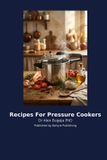 Recipes Libri GmbH Recipes For Pressure Cookers Paperback