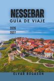 Guía Bulgaria Guía de Viaje de Nessebar 2026-2027: Iglesias antiguas, playas del Mar Negro, aventuras costeras, gastronomía búlgara y maravillas históricas por Bulgaria y Europa