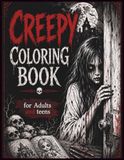 Creepy Coloring Book for Adults and Teens Terrifying Zombie, Ghost & Nightmare Horror Designs for Stress Relief and Creative Fun