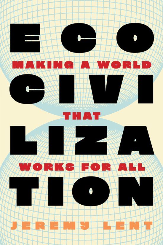 Ecocivilization: Making a World that Works for All