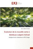 Évolution Editions Universitaires Europeennes Évolution de la muraille verte à Bambusa vulgaris Schrad Paperback