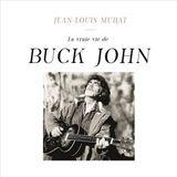 La Jean-Louis Murat - La Vraie Vie De Buck John