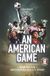 An American Game: How Soccer Influenced the U.S. Story