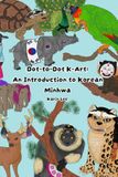 Dot-to-Dot K-Art: An Introduction to Korean Minhwa