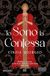 Io Newton Compton Editore Io sono la contessa. Matilde di Canossa: la vita di una delle più grandi donne della Storia Paperback