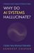 Why Icecat Why Do AI Systems Hallucinate?