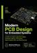 Modern PCB Design for Embedded Systems: A Hands-On Guide to Electronic Design, Schematic Capture, PCB Layout, Signal Integrity, EMC, and Manufacturing