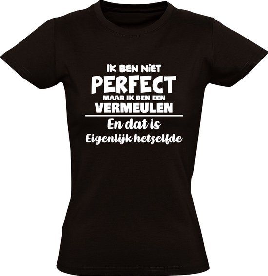 Sol's Ik ben niet perfect maar ik ben een Vermeulen Dames T-shirt 4XL Zwart