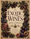Exotic Wines Expansion Recipes: Dark & Serious