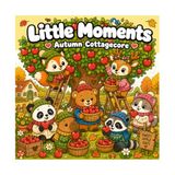 Little Moments: Autumn Cottagecore: A Cozy Coloring Book with Cute Animals, Pumpkins, Fall Leaves and Heartwarming Autumn Scenes