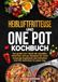 Heißluftfritteuse und One Pot Kochbuch: Das große 2-in-1-Buch mit schnellen, fettarmen Airfryer-Rezepten für extra knusprige Ergebnisse und einfachen One-Pot-Gerichten für jeden Tag.