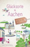 Glücksorte Droste Verlag Glücksorte in Aachen