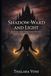 Shadow-Ward and Light: A Dark Fae Romantasy
