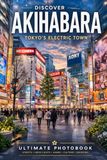 Akihabara Photobook Tour Japan: Neon Streets, Anime Shops, Arcades & Hidden Corners of Tokyo