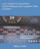 Las Libri GmbH Las Vegas Programme systèmatique pour gagner alla roulette