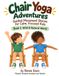 Chair Yoga Adventures : Histoires de mouvement guidé pour enfants calmes et concentrés : Livre 1 : Monde sauvage et naturel