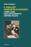 Il Mondadori Il sodalizio Mondadori-d'Annunzio. L'Opera Omnia che ha rivoluzionato l'editoria italiana