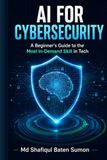 AI for Cybersecurity: A Beginner's Guide to the Most In-Demand Skill in Tech