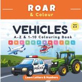Vehicles A-Z & 1-10 Colouring Book: Learn Letters, Numbers & Early Learning Skills for Ages 2-5