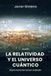 La relatividad y el universo cuántico