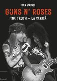 Guns N' Roses. The truth. La verità Paperback