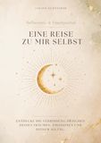 Eine Reise zu mir selbst: Entdecke die Verbindung zwischen deinen Träumen, Emotionen und deinem Alltag.