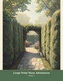 Large Print Maze Adventures: 30 Soothing Mazes — Volume 5
