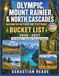 Olympic, Mount Rainier, & North Cascades Washington National and State Parks Bucket List 2026-2027: The Realistic 7-Day Road Trip Loop Itinerary