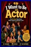 I Want to Be an Actor BookGame: The No-Board Party Game Where Anyone Can Become a Star!