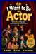 I Want to Be an Actor BookGame: The No-Board Party Game Where Anyone Can Become a Star!