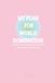 My Plan For World Domination: a guided journal for manifesting your dream life