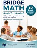 Bridge Math: Grade 7 to Grade 8: Fluency, Problem Solving, Puzzles, and Reflection