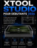 xToolSTUDIO POUR DÉBUTANTS 2026