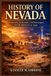 HISTORY Independently Published History of Nevada: Tracing Early Civilizations, Gold Rush Impact, And The Making Of Las Vegas