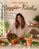 Mia Möhres Veggie-Küche