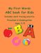 My First Words ABC Book for Kids: A to Z Alphabet Learning for Preschool & Kindergarten