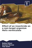 Effect OmniScriptum SRL Effect of an insecticide on a non-target organism Helix vermiculata